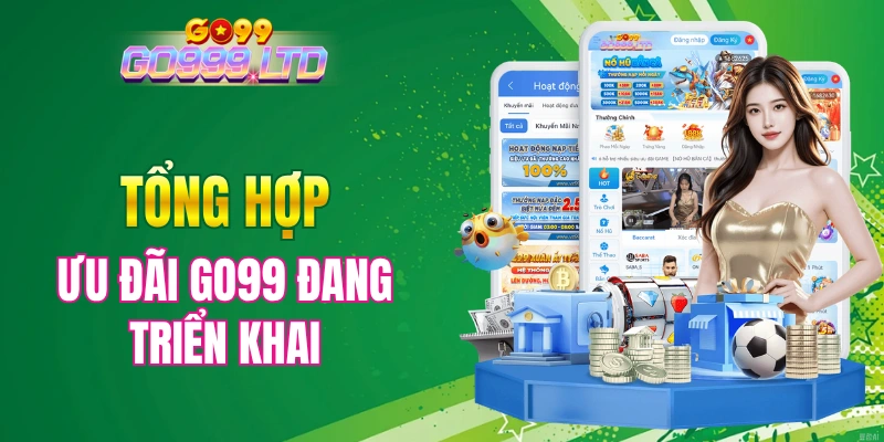 Tổng hợp ưu đãi nhà cái đang triển khai